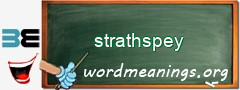 WordMeaning blackboard for strathspey